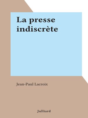 cover image of La presse indiscrète